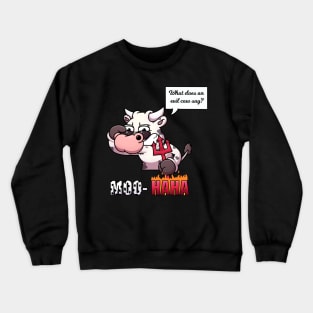 What Does An Evil Cow Say? Crewneck Sweatshirt